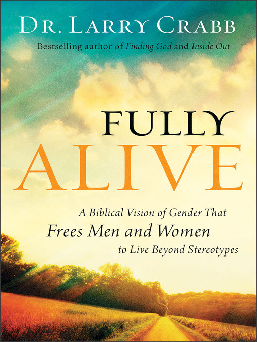 Title details for Fully Alive by Dr. Larry Crabb - Available